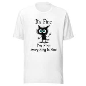 It's Fine, I'm Fine, Everything is Fine